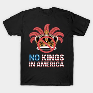 No Kings in America Protest  Political  Activist T-Shirt